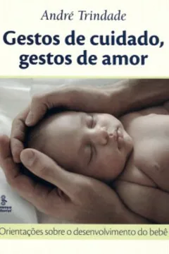 Livro Gestos de Cuidado, Gestos de Amor - Resumo, Resenha, PDF, etc.
