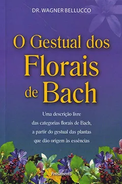 Livro Gestual dos Florais de Bach - Resumo, Resenha, PDF, etc.