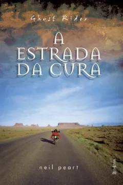 Livro Ghost Rider - A Estrada Da Cura - Resumo, Resenha, PDF, etc.