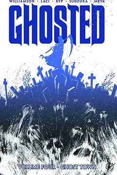 Capa do livro Ghosted Volume 4: Ghost Town