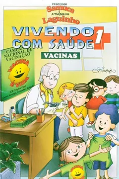 Livro Gibi. Vivendo com Saúde. Vacinas - Volume 1 - Resumo, Resenha, PDF, etc.