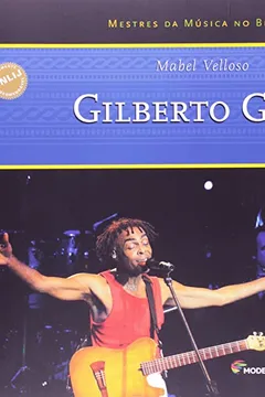 Livro Gilberto Gil - Coleção Mestres Da Música No Brasil - Resumo, Resenha, PDF, etc.