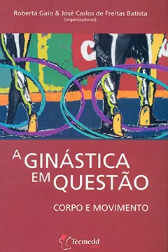 Livro Ginástica em Questão - Resumo, Resenha, PDF, etc.