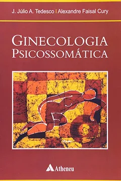 Livro Ginecologia Psicossomática - Resumo, Resenha, PDF, etc.