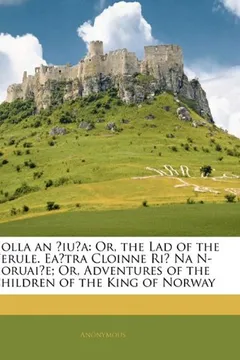 Livro Giolla an Iua: Or, the Lad of the Ferule. Eatra Cloinne Ri Na N-Ioruaie; Or, Adventures of the Children of the King of Norway - Resumo, Resenha, PDF, etc.