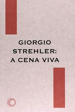 Livro Giorgio Strehler. A Cena Viva - Resumo, Resenha, PDF, etc.