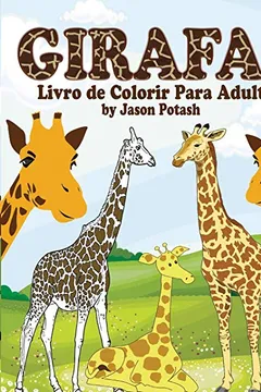 Livro Girafas Livro de Colorir Para Adultos - Resumo, Resenha, PDF, etc.