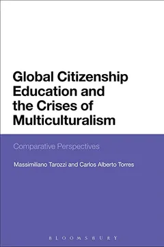 Livro Global Citizenship Education and the Crises of Multiculturalism: Comparative Perspectives - Resumo, Resenha, PDF, etc.