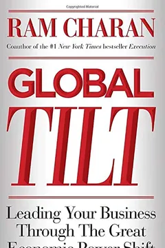 Livro Global Tilt: Leading Your Business Through the Great Economic Power Shift - Resumo, Resenha, PDF, etc.