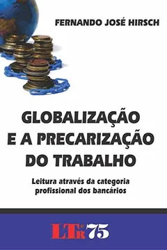 Livro Globalização e a Precarização do Trabalho - Resumo, Resenha, PDF, etc.