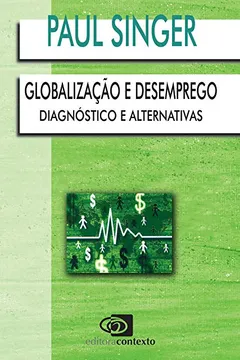 Livro Globalização e Desemprego. Diagnóstico e Alternativas - Resumo, Resenha, PDF, etc.