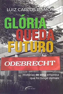 Livro Glória Queda Futuro. Histórias de Uma Empresa que Foi Longe Demais - Resumo, Resenha, PDF, etc.