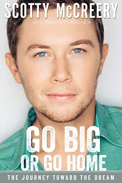 Livro Go Big or Go Home: The Journey Toward the Dream - Resumo, Resenha, PDF, etc.