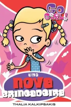 Livro Go Girl 12. Uma Nova Brincadeira - Resumo, Resenha, PDF, etc.