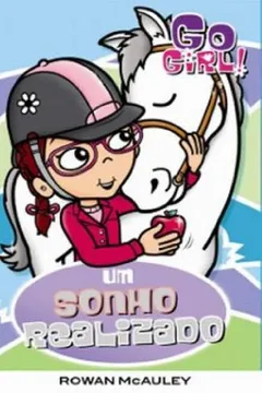Livro Go Girl 24. Um Sonho Realizado - Resumo, Resenha, PDF, etc.