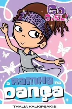 Livro Go Girl. A Rainha da Dança - Resumo, Resenha, PDF, etc.