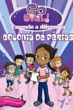 Livro Go Girl Fazendo a Diferença 1. Colônia de Férias - Resumo, Resenha, PDF, etc.