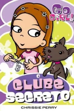 Livro Go Girl. O Clube Secreto - Resumo, Resenha, PDF, etc.