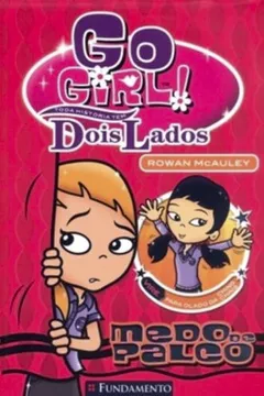 Capa do livro Go Girl Toda História Tem Dois Lados. Medo de Palco