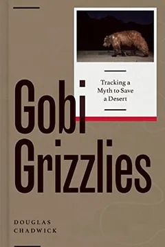 Livro Gobi Grizzlies: Tracking a Myth to Save a Desert - Resumo, Resenha, PDF, etc.