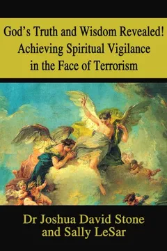 Livro God's Truth and Wisdom Revealed! Achieving Spiritual Vigilance in the Face of Terrorism - Resumo, Resenha, PDF, etc.