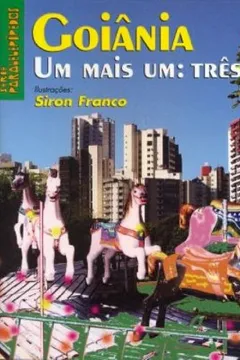 Livro Goiania. Um Mais Um. Tres Amigos - Resumo, Resenha, PDF, etc.