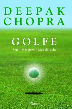 Livro Golfe. Sete Lições Para o Jogo da Vida - Resumo, Resenha, PDF, etc.