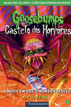 Livro Goosebumps Castelo dos Horrores. A Noite em que o Mundo Cresceu - Volume 2 - Resumo, Resenha, PDF, etc.