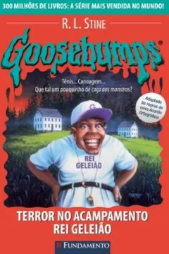 Livro Goosebumps. Terror no Acampamento Rei Geleião - Volume 24 - Resumo, Resenha, PDF, etc.