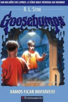 Livro Goosebumps. Vamos Ficar Invisíveis - Volume 19 - Resumo, Resenha, PDF, etc.