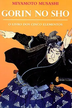 Livro Gorin No Sho. O Livro dos Cinco Elementos - Resumo, Resenha, PDF, etc.