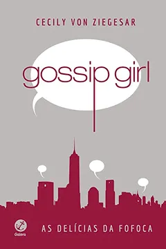 Livro Gossip girl: As delícias da fofoca - Resumo, Resenha, PDF, etc.