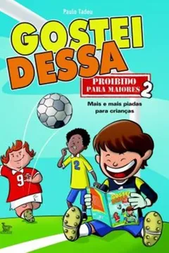 Livro Gostei Dessa - Proibido Para Maiores - Resumo, Resenha, PDF, etc.