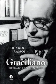 Livro Graciliano. Retrato Fragmentado - Resumo, Resenha, PDF, etc.