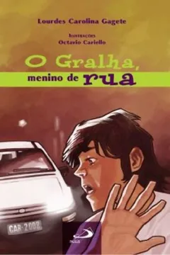 Capa do livro Gralha, O - O Menino De Rua