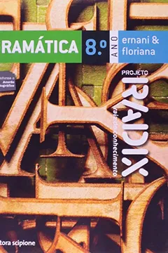 Livro Gramática. 8º Ano - Coleção Projeto Radix - Resumo, Resenha, PDF, etc.