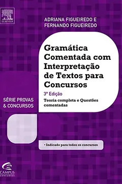 Livro Gramática Comentada com Interpretação de Textos - Série Provas e Concursos - Resumo, Resenha, PDF, etc.