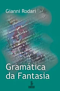 Livro Gramática da Fantasia - Resumo, Resenha, PDF, etc.