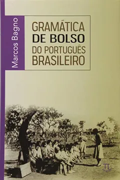 Livro Gramática de Bolso do Português Brasileiro- Volume I - Resumo, Resenha, PDF, etc.