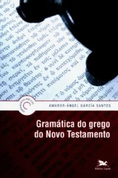 Livro Gramática Do Grego Do Novo Testamento - Resumo, Resenha, PDF, etc.