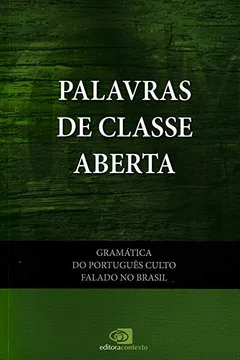 Capa do livro Gramática do Português Culto Falado no Brasil. Palavras de Classes Abertas - Volume III