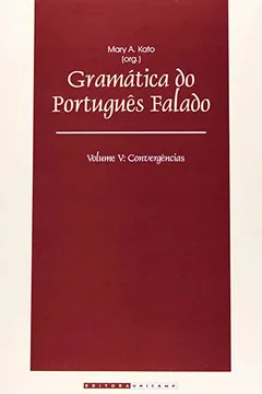 Livro Gramática do Português Falado. Convergências - Volume V - Resumo, Resenha, PDF, etc.