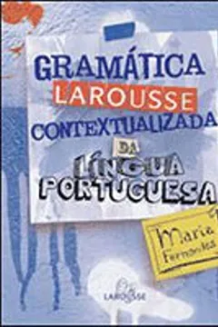 Livro Gramatica Larousse Contextualizada Da Literatura Portuguesa - Resumo, Resenha, PDF, etc.