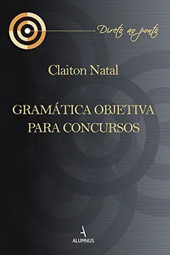 Livro Gramática Objetiva Para Concursos - Coleção Direto ao Ponto - Resumo, Resenha, PDF, etc.