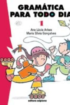 Livro Gramatica Para Todo Dia. Livro 1 - Volume 1 - Resumo, Resenha, PDF, etc.