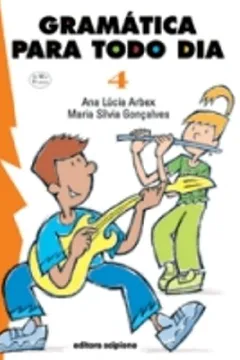 Livro Gramatica Para Todo Dia. Livro 4 - Resumo, Resenha, PDF, etc.