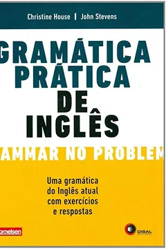 Capa do livro Gramática Prática de Inglês. Grammar no Problem. Uma Gramática do Inglês Atual com Exercícios e Respostas