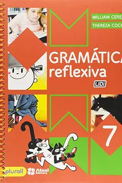 Capa do livro Gramática Reflexiva. 7º Ano