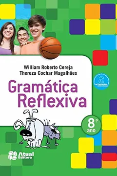 Livro Gramática Reflexiva. 8º Ano - Resumo, Resenha, PDF, etc.