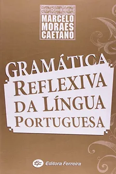 Livro Gramatica Reflexiva Da Lingua Portuguesa - Resumo, Resenha, PDF, etc.